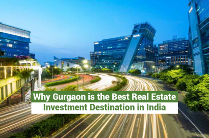 Why Gurgaon is the Best Real Estate Investment Destination in India